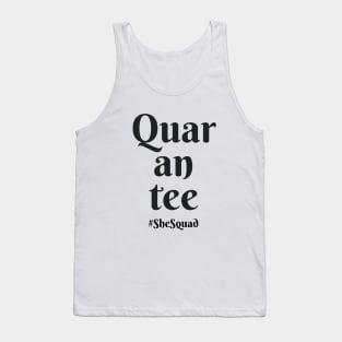 Quar-an-tee || Printed on the front of t-shirt Tank Top